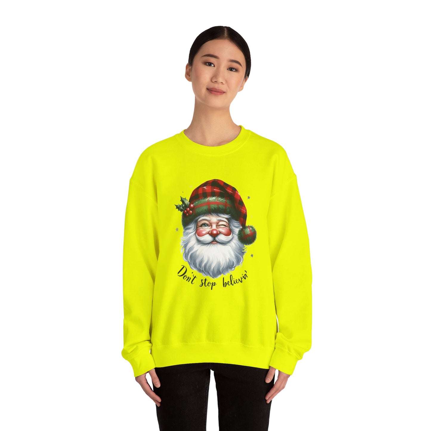 Santa Don't Stop Believing Unisex Sweatshirt
