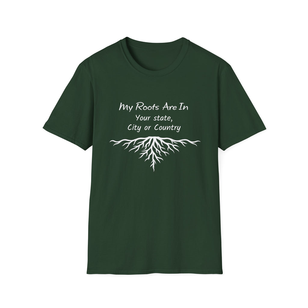 My Roots Are In — Personalized T-Shirt
