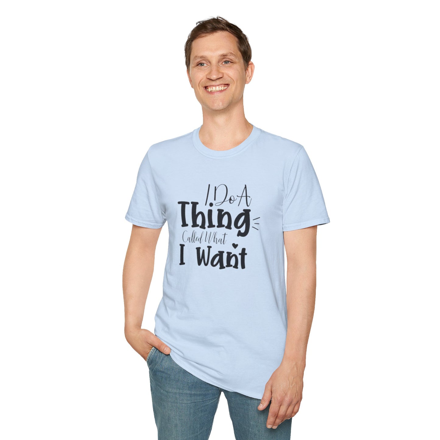 Do What You Want Unisex T-Shirt - Softstyle Tee for Self-Expression, Casual Wear, Gifts for Friends, Relaxed Fit