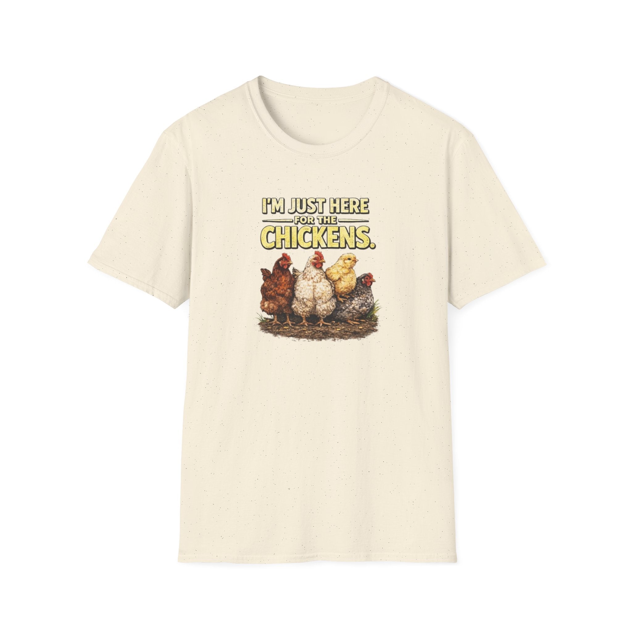 I’m Just Here For The Chickens T-Shirt — Chicken Lover Tee