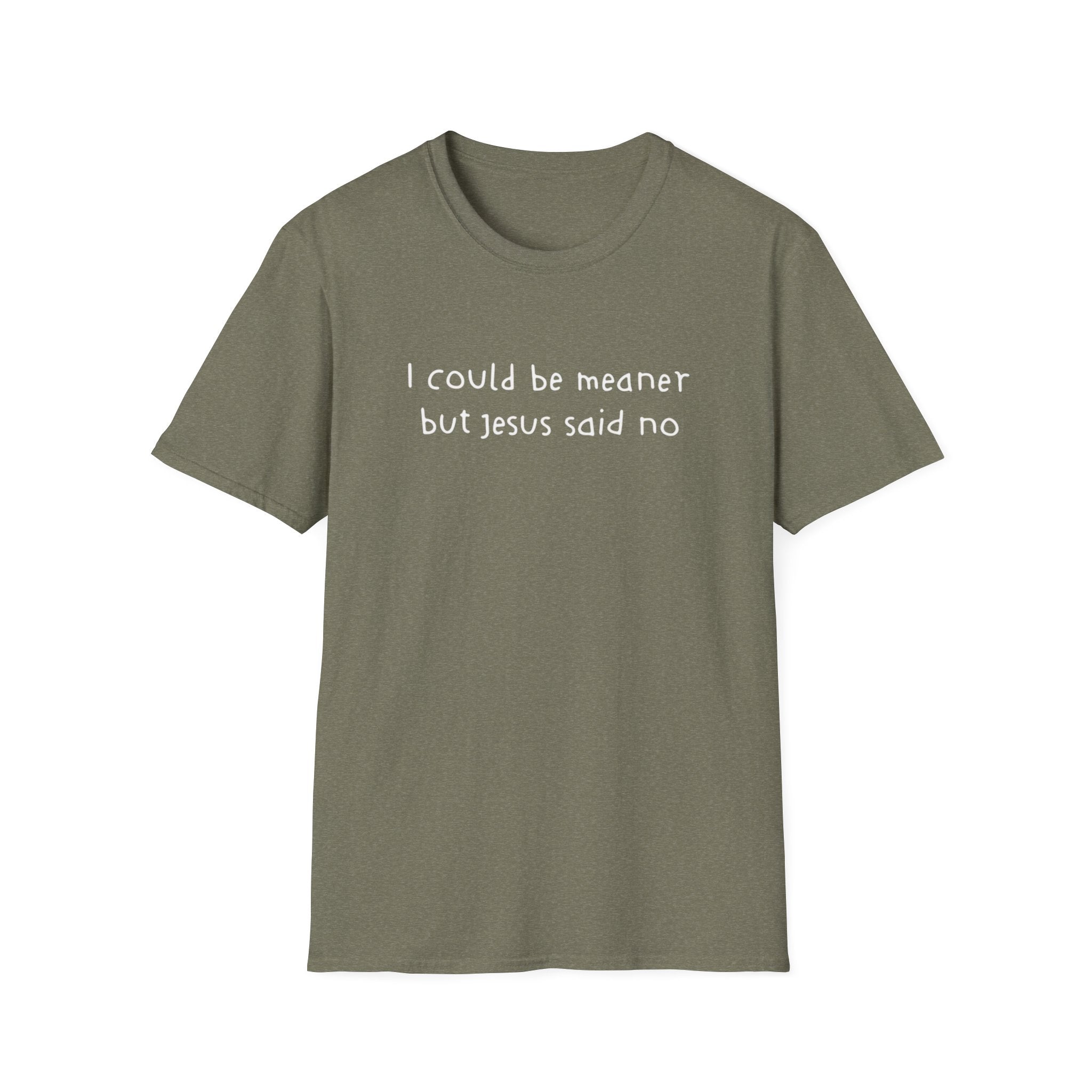 Christian Graphic Tee "I Could Be Meaner But Jesus Said No" – Funny Faith T-Shirt