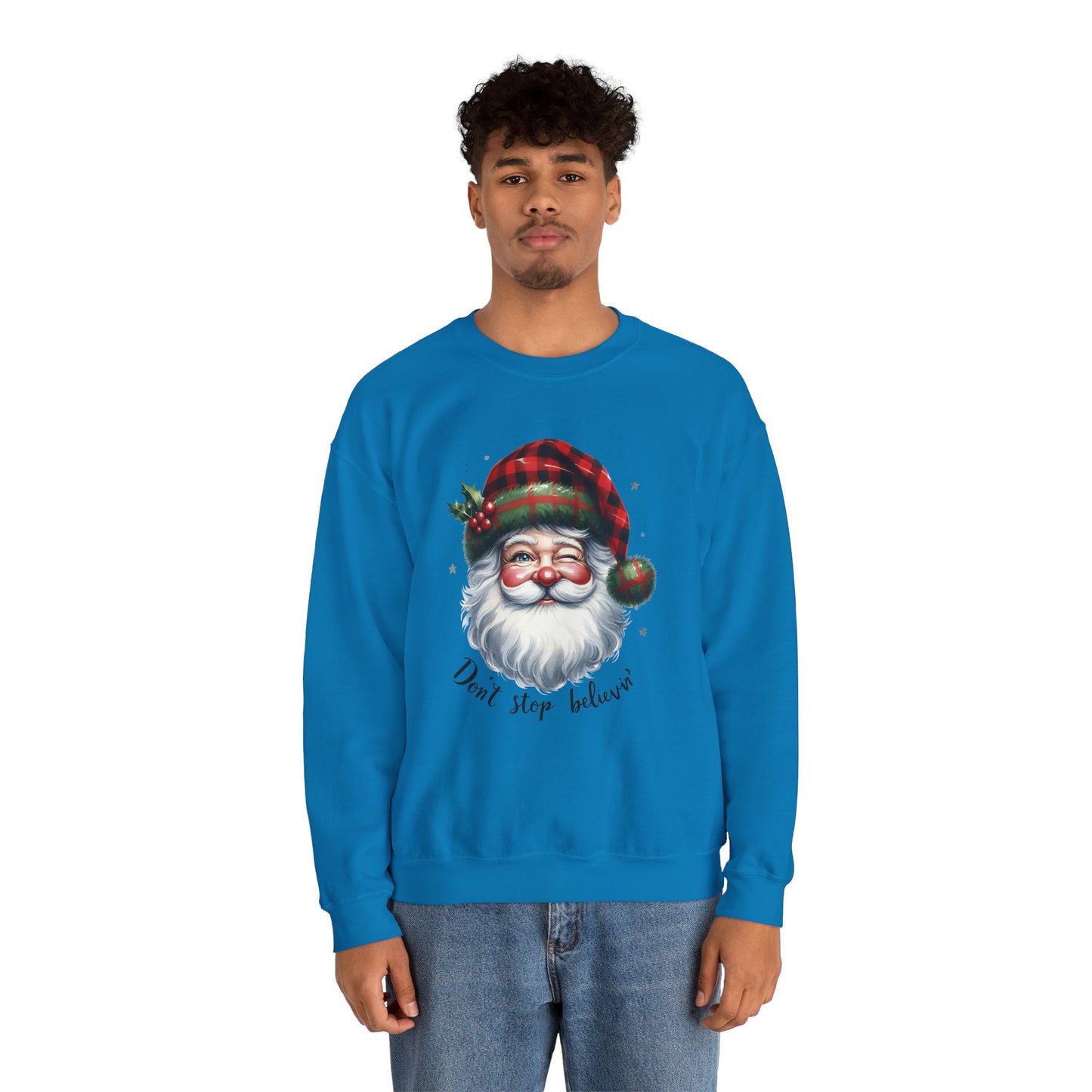 Santa Don't Stop Believing Unisex Sweatshirt
