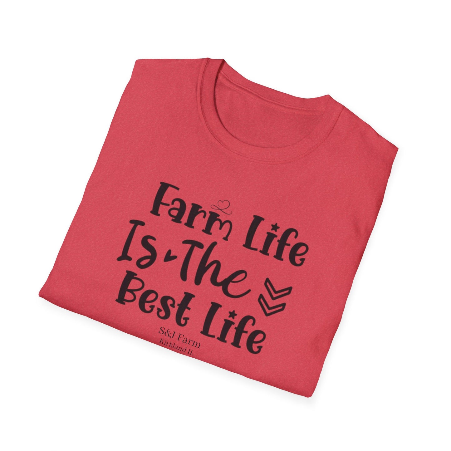 Farm Life is the Best Life S&J - Unisex Softstyle T-Shirt