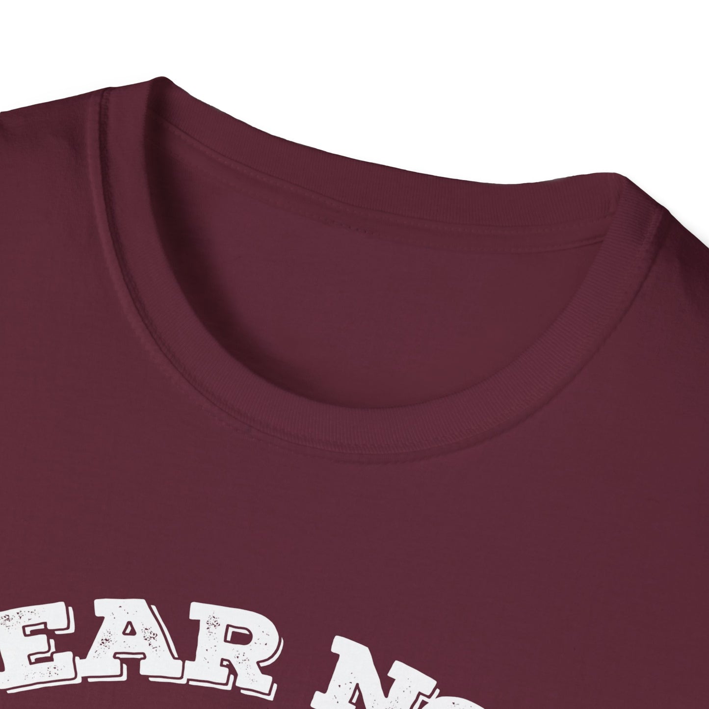 Fear Not - Unisex Softstyle T-Shirt