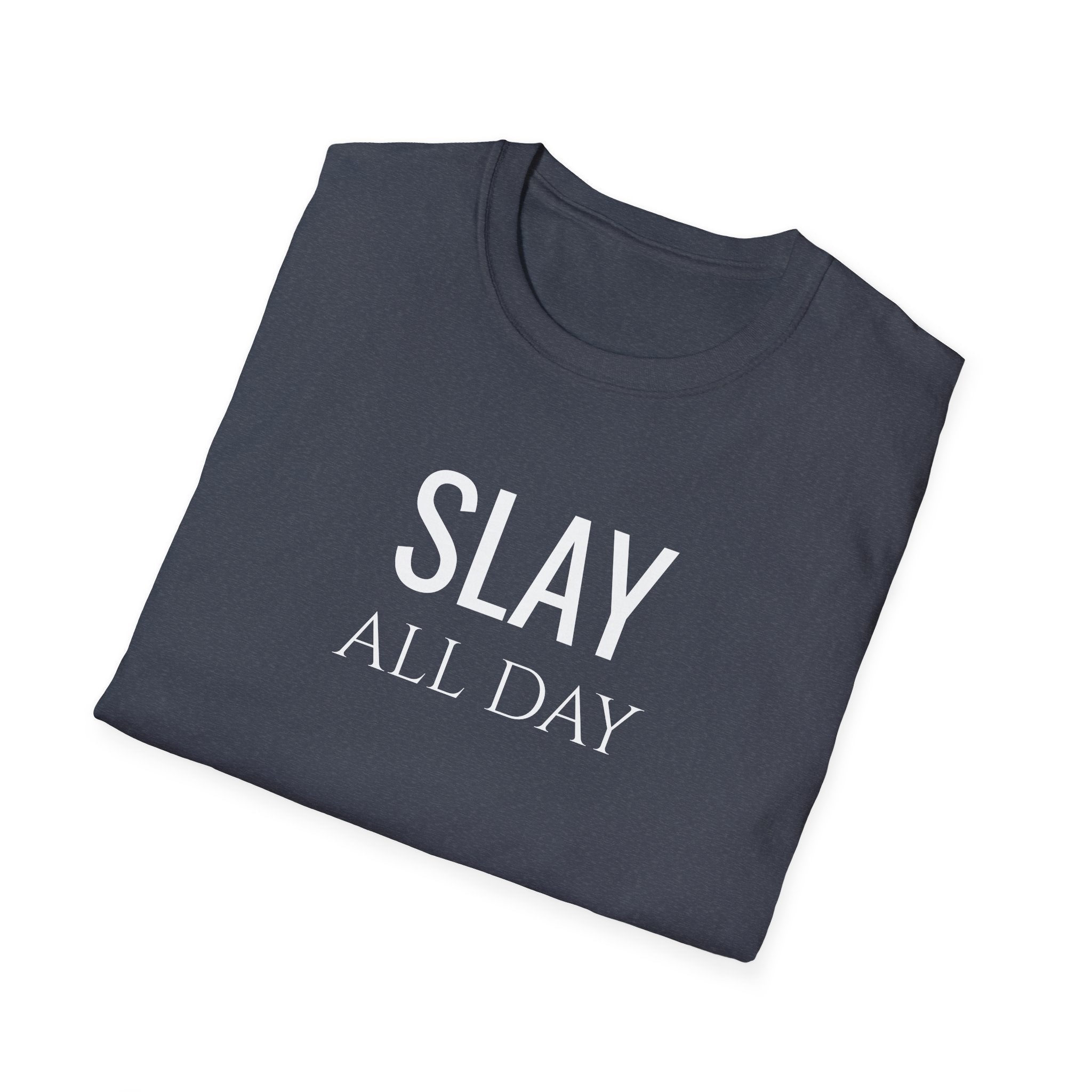 Slay All Day - Unisex Softstyle T-Shirt