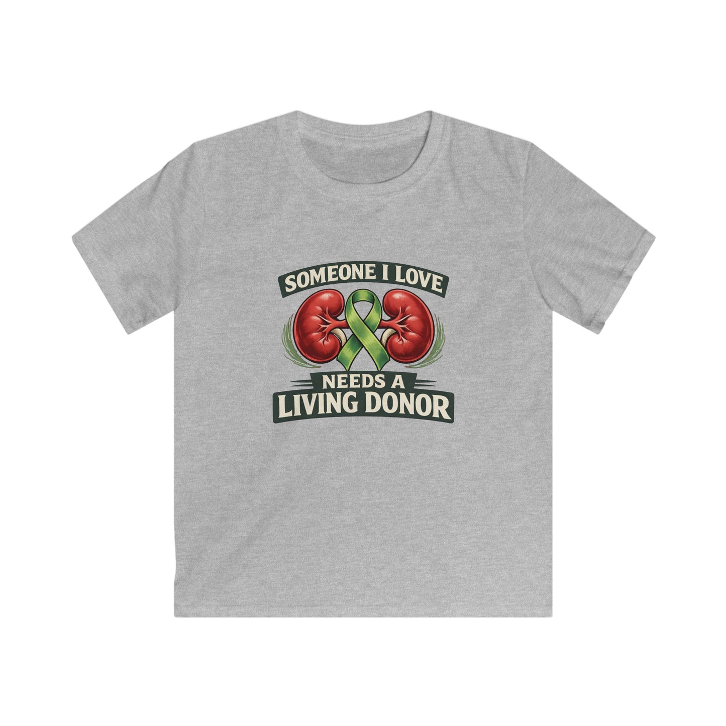 Kids Tee — "Someone I Love Needs a Living Donor" Kidney Awareness Shirt