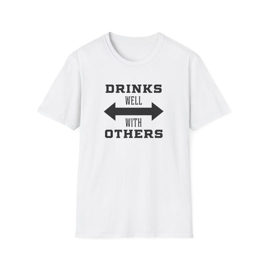 Drinks Well With Others Unisex Softstyle T-Shirt, Funny Tee, Party Shirt, Gift for Friends, Casual Wear, Drink Lover's Top