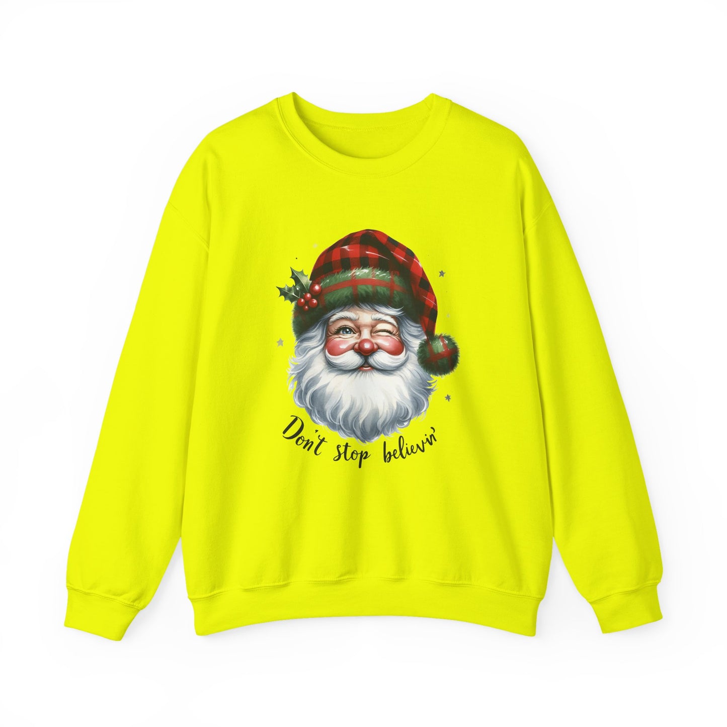 Santa Don't Stop Believing Unisex Sweatshirt