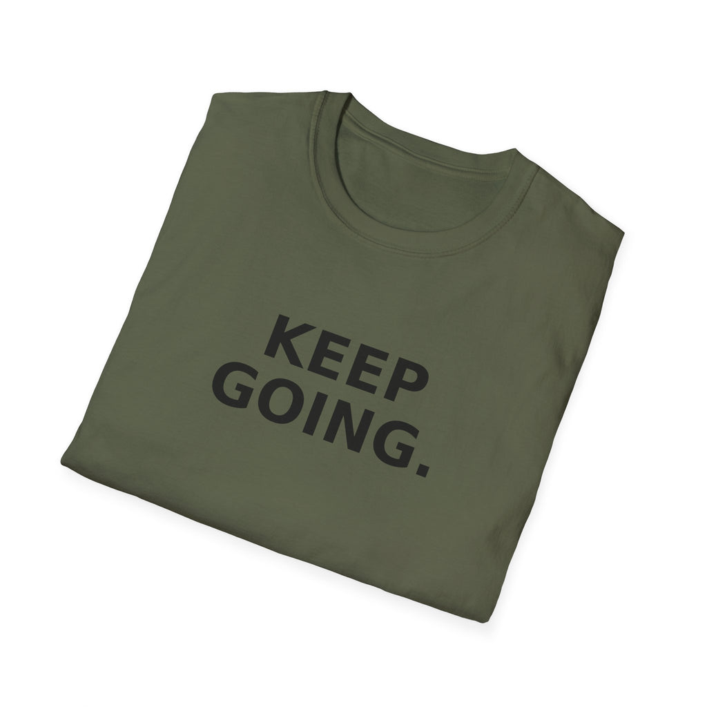 Keep Going T-Shirt — Motivational 'Keep Going' Inspirational Tee