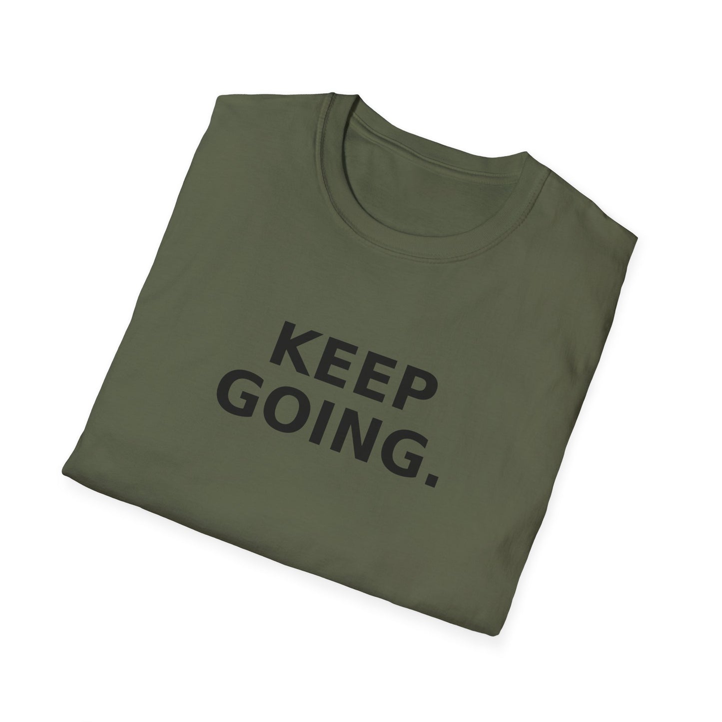 Keep Going T-Shirt — Motivational 'Keep Going' Inspirational Tee