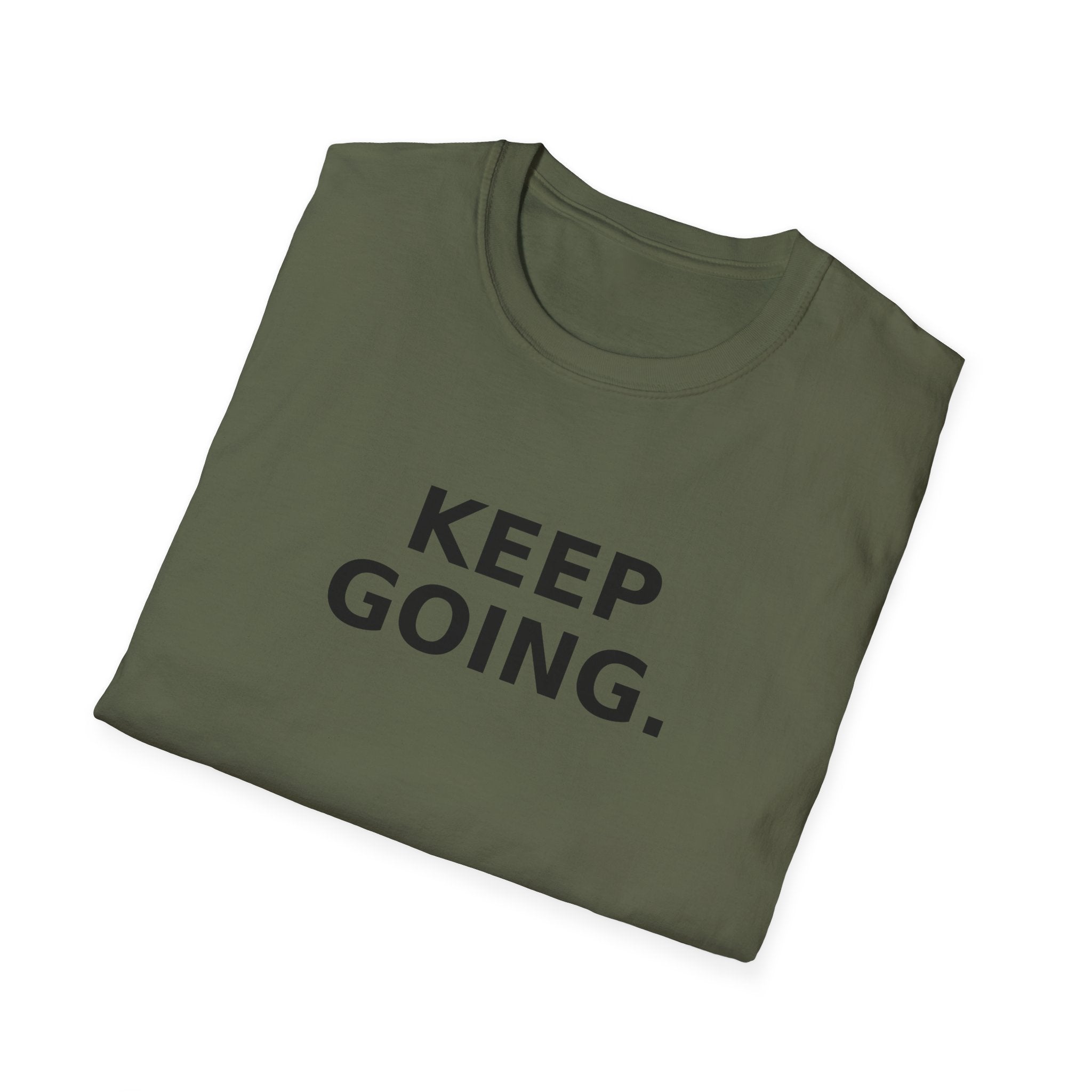 Keep Going T-Shirt — Motivational 'Keep Going' Inspirational Tee