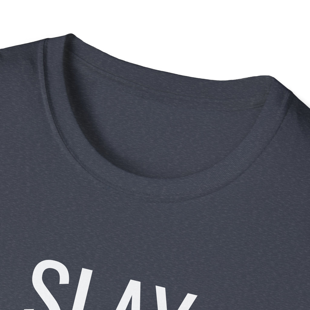Slay All Day - Unisex Softstyle T-Shirt