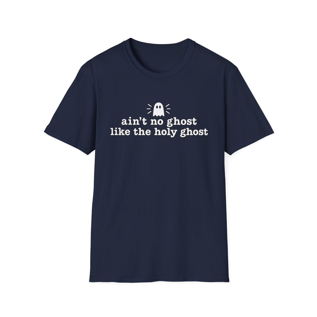 Ain’t No Ghost Like the Holy Ghost Halloween T-Shirt