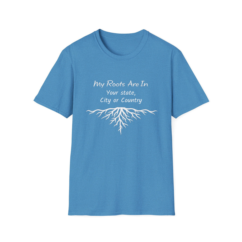 My Roots Are In — Personalized T-Shirt