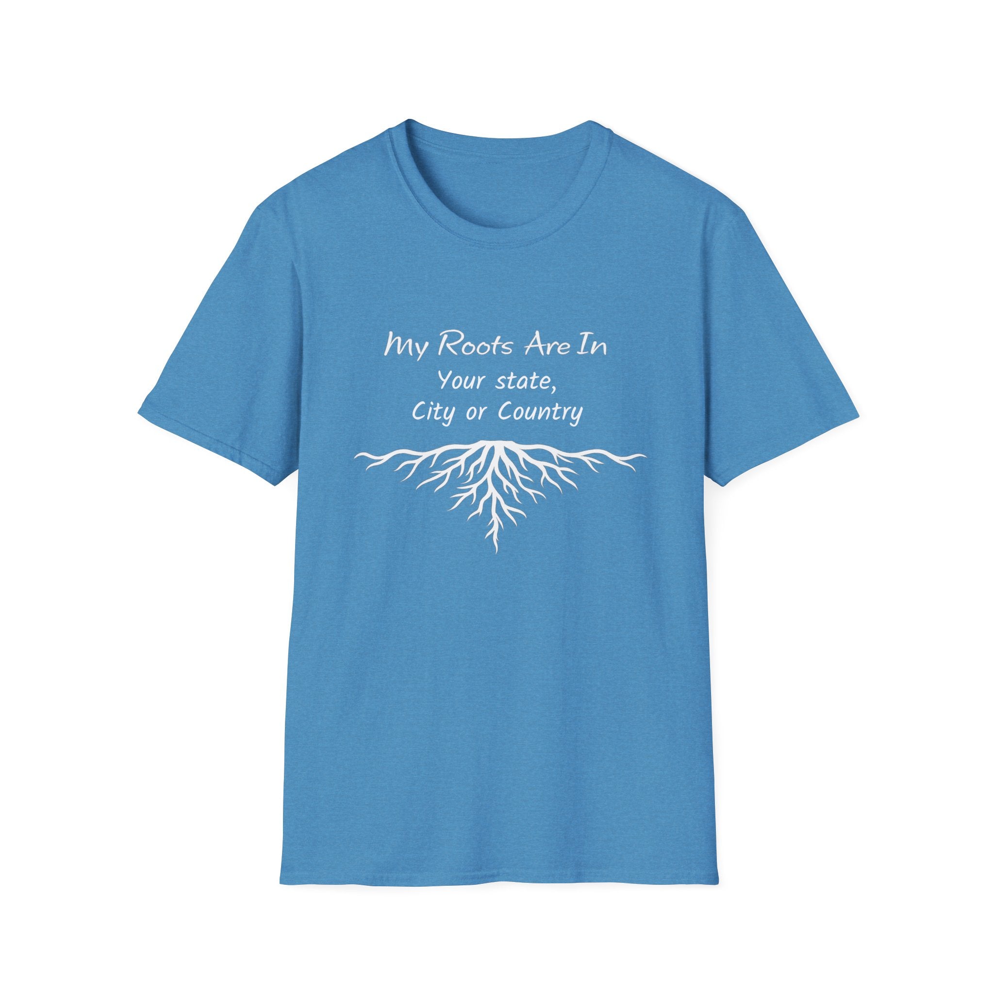 My Roots Are In — Personalized T-Shirt