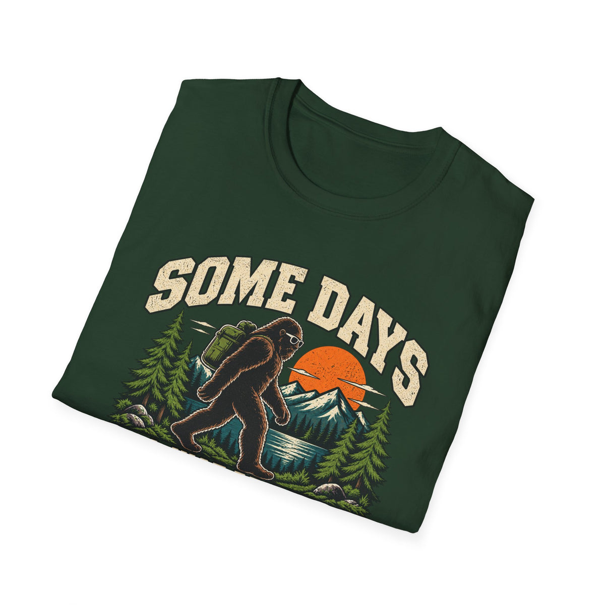 Some Days I Just Prefer the Woods – Bigfoot Outdoor Graphic Tee