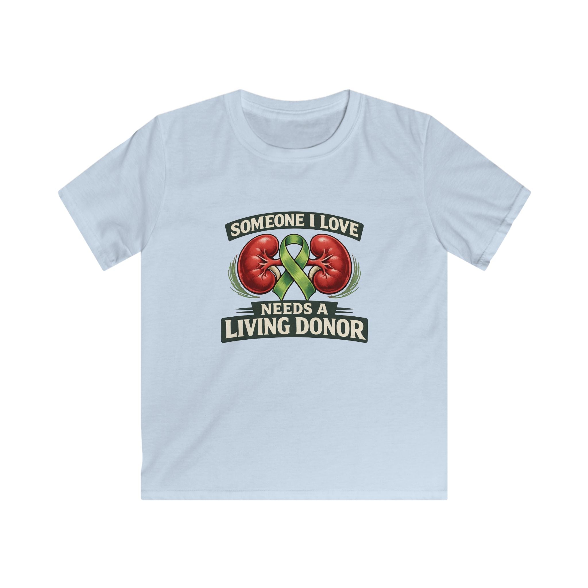 Kids Tee — "Someone I Love Needs a Living Donor" Kidney Awareness Shirt