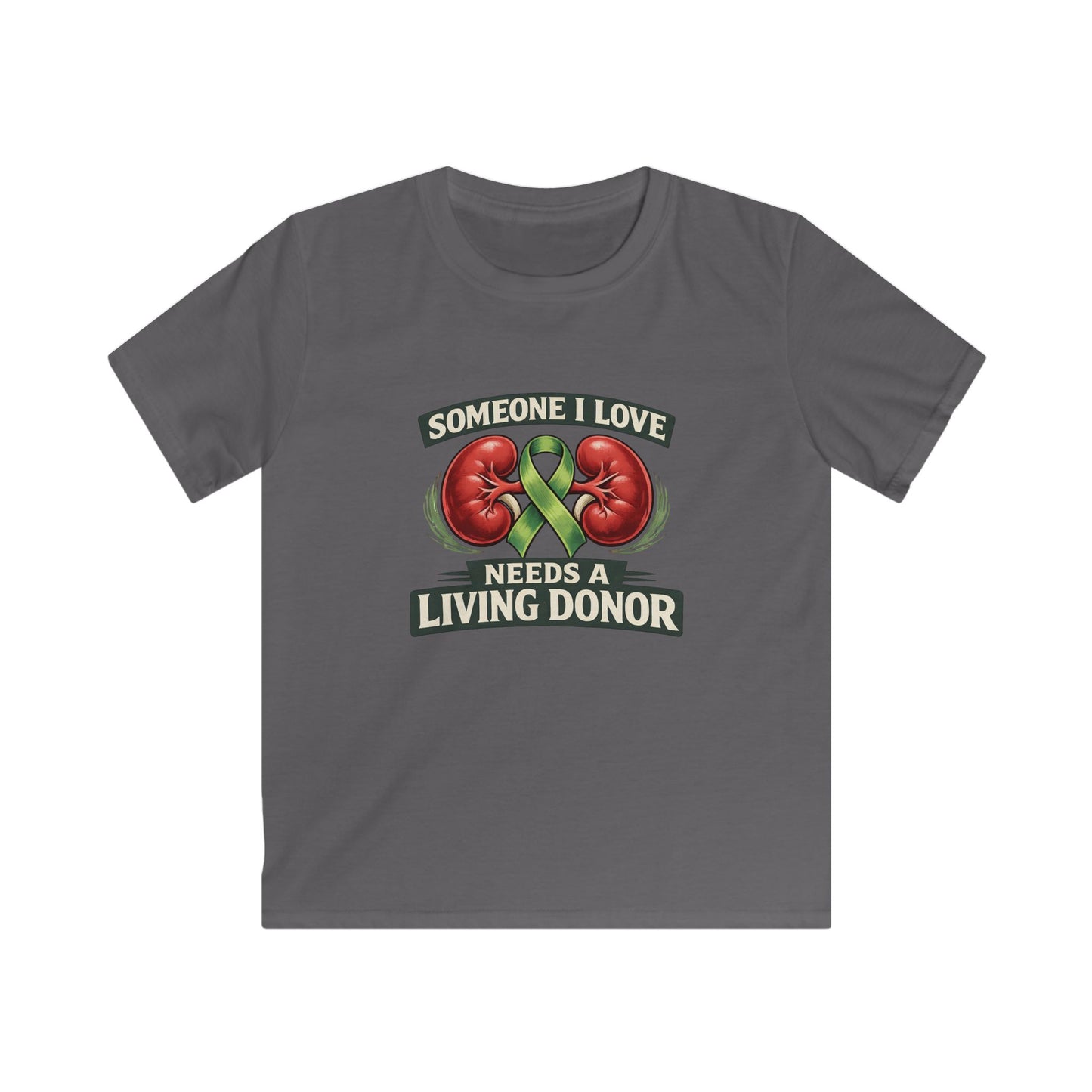 Kids Tee — "Someone I Love Needs a Living Donor" Kidney Awareness Shirt