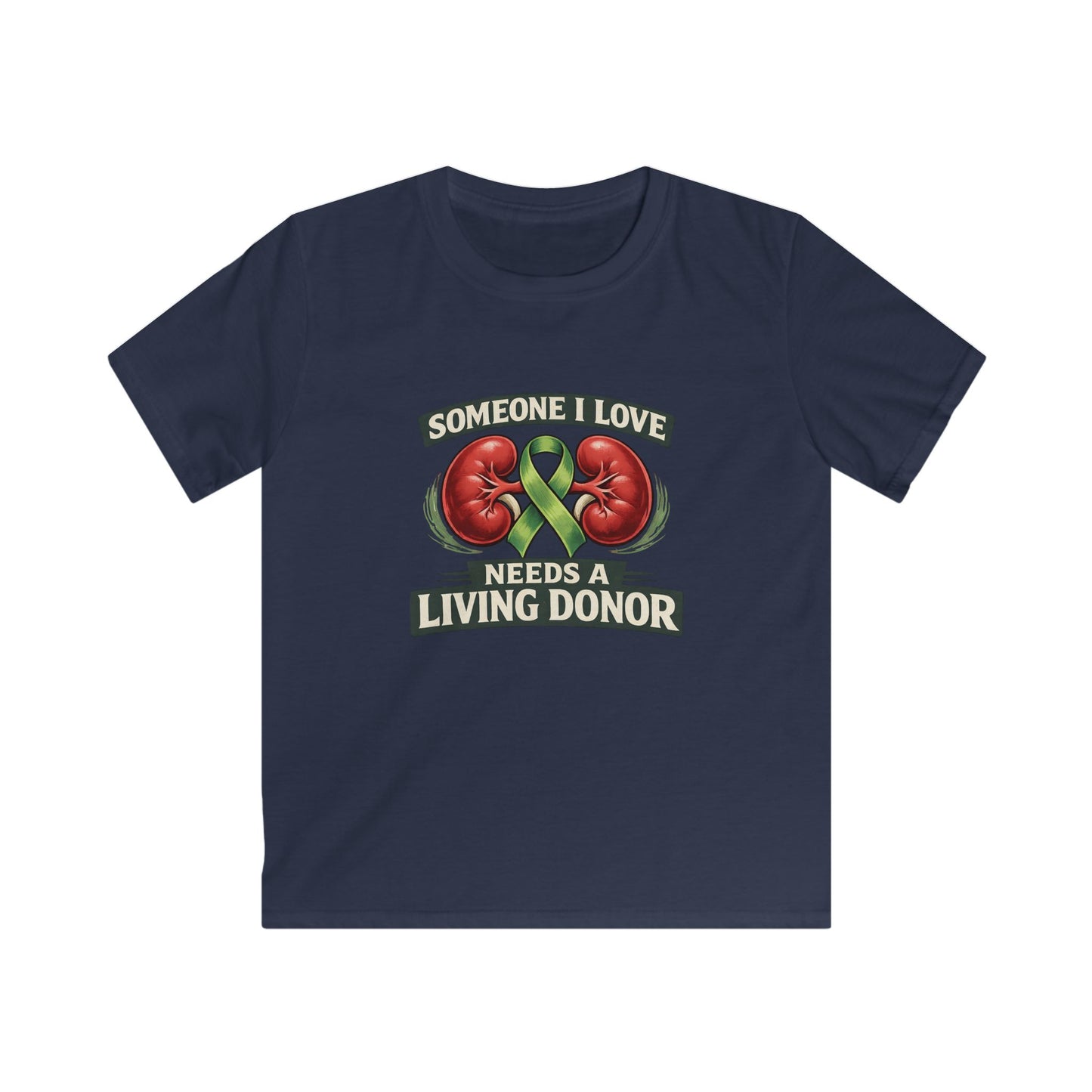 Kids Tee — "Someone I Love Needs a Living Donor" Kidney Awareness Shirt