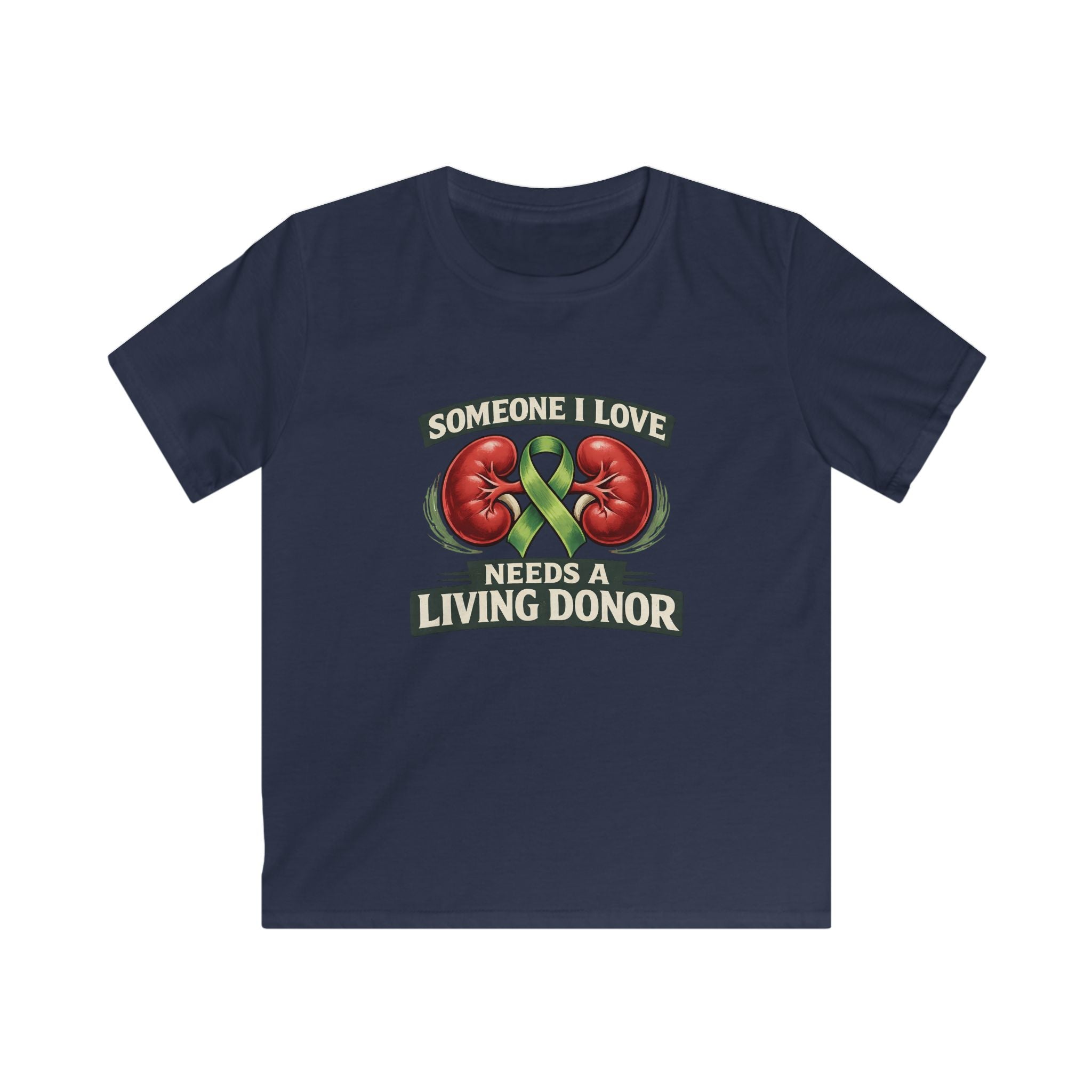 Kids Tee — "Someone I Love Needs a Living Donor" Kidney Awareness Shirt