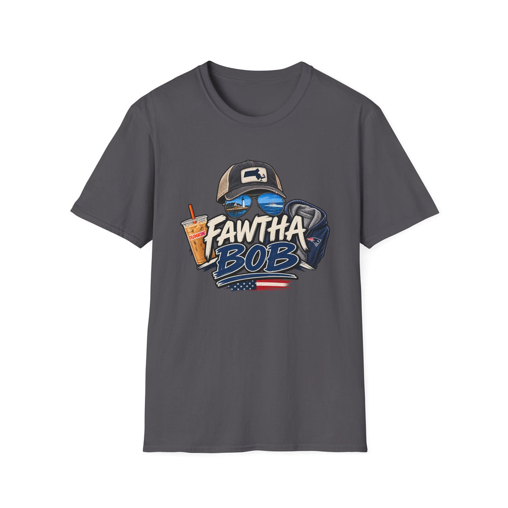 Fawtha Bob T-Shirt