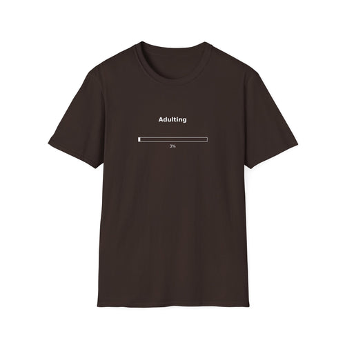 Adulting 3% T-Shirt — Funny Adulting Shirt for Young Adults