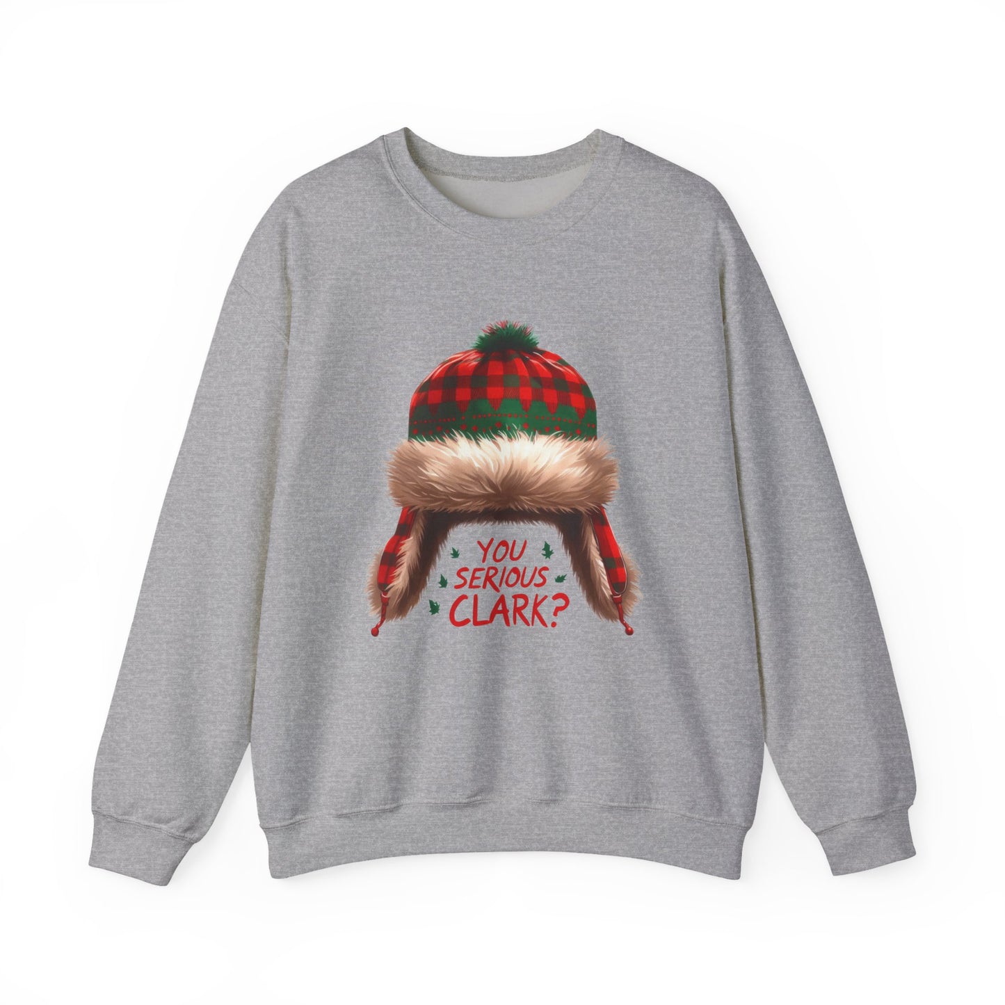 You Serious Clark? Funny Christmas Sweatshirt