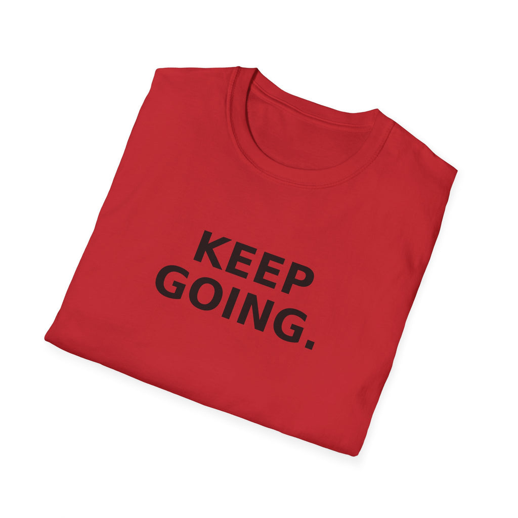 Keep Going T-Shirt — Motivational 'Keep Going' Inspirational Tee