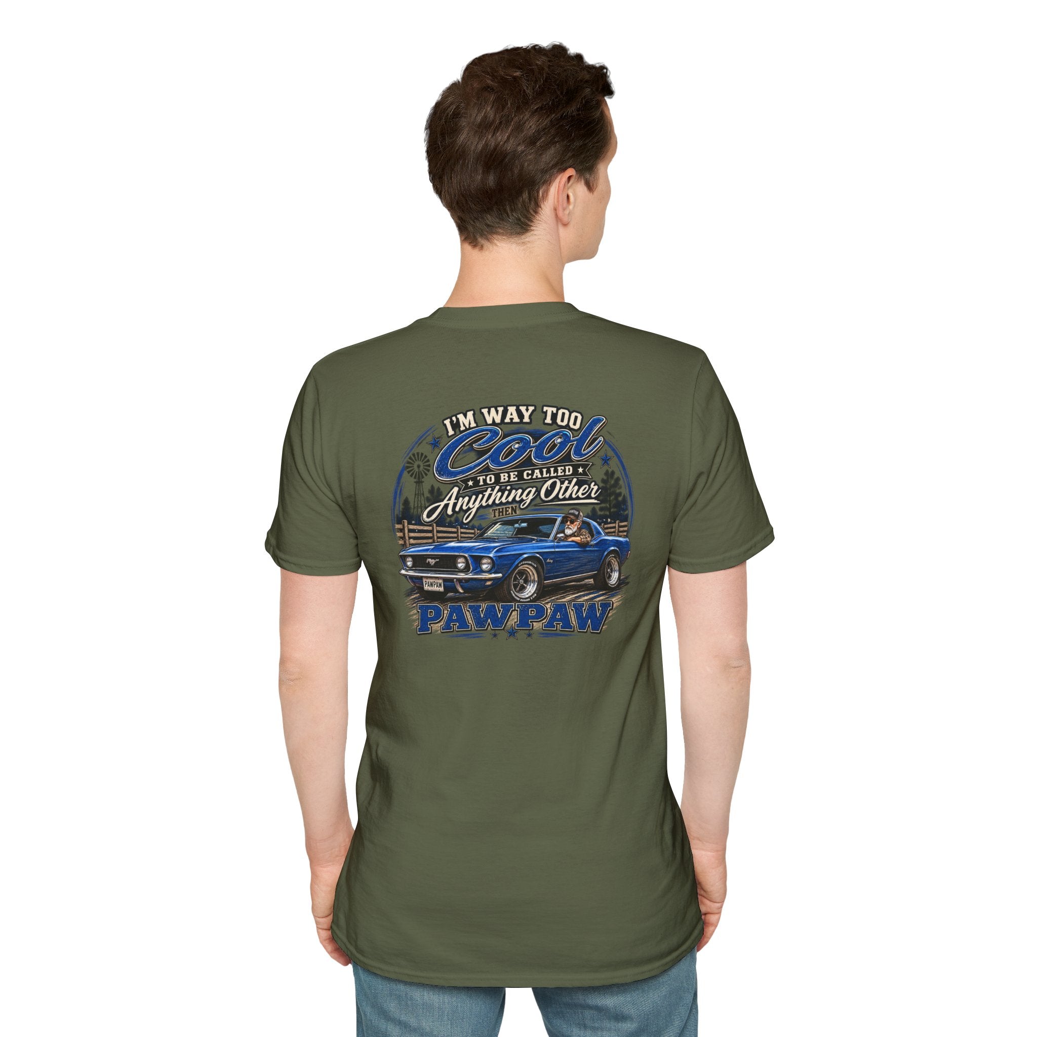 I’m Way Too Cool to Be Called Anything Other Than Pawpaw T-Shirt
