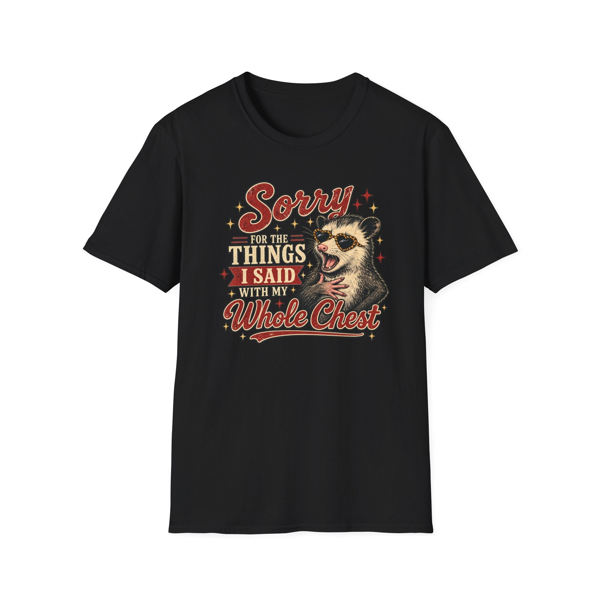 Sorry for the Things I Said With My Whole Chest – Funny Opossum Tee