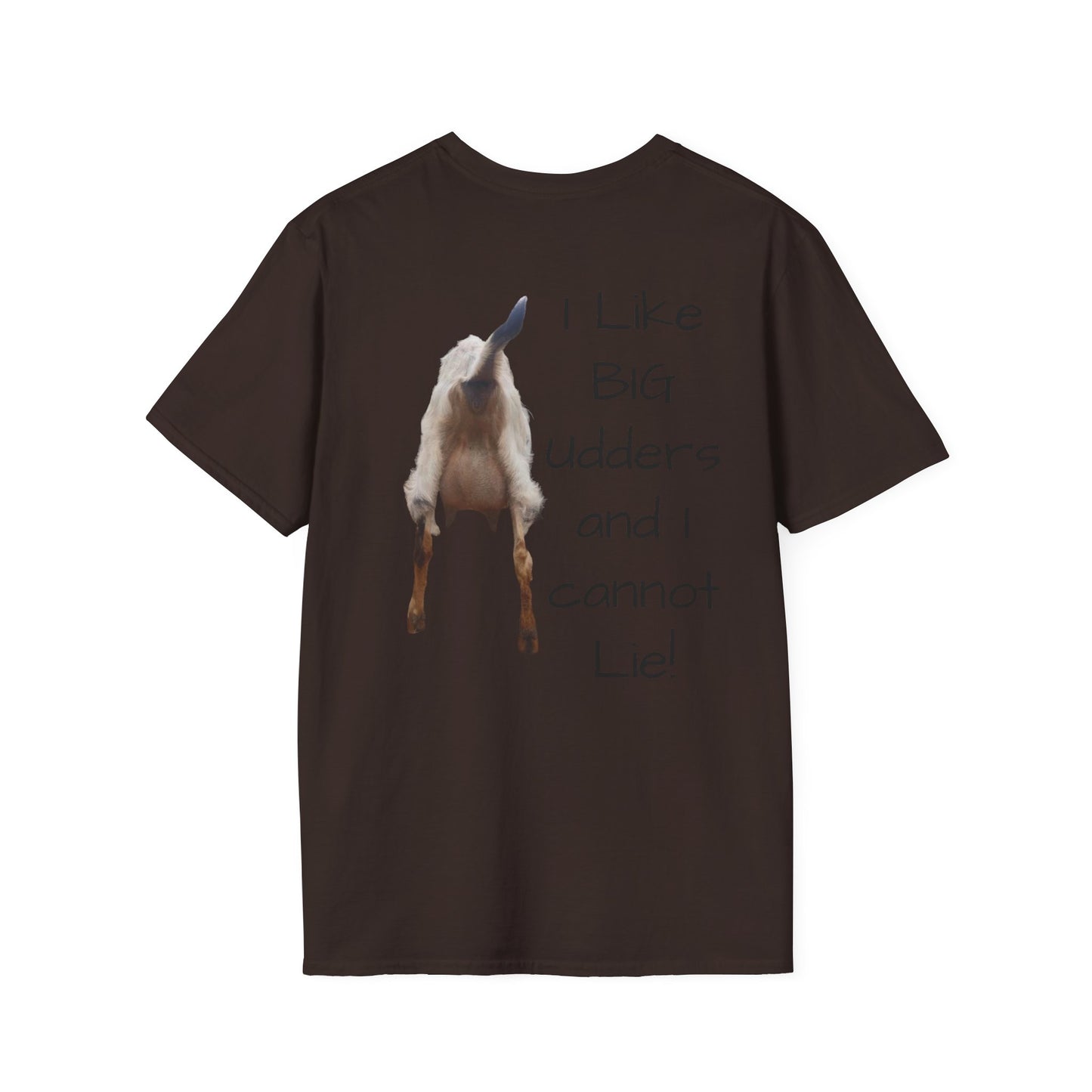 I like big udders and cannot lie - Unisex Softstyle T-Shirt