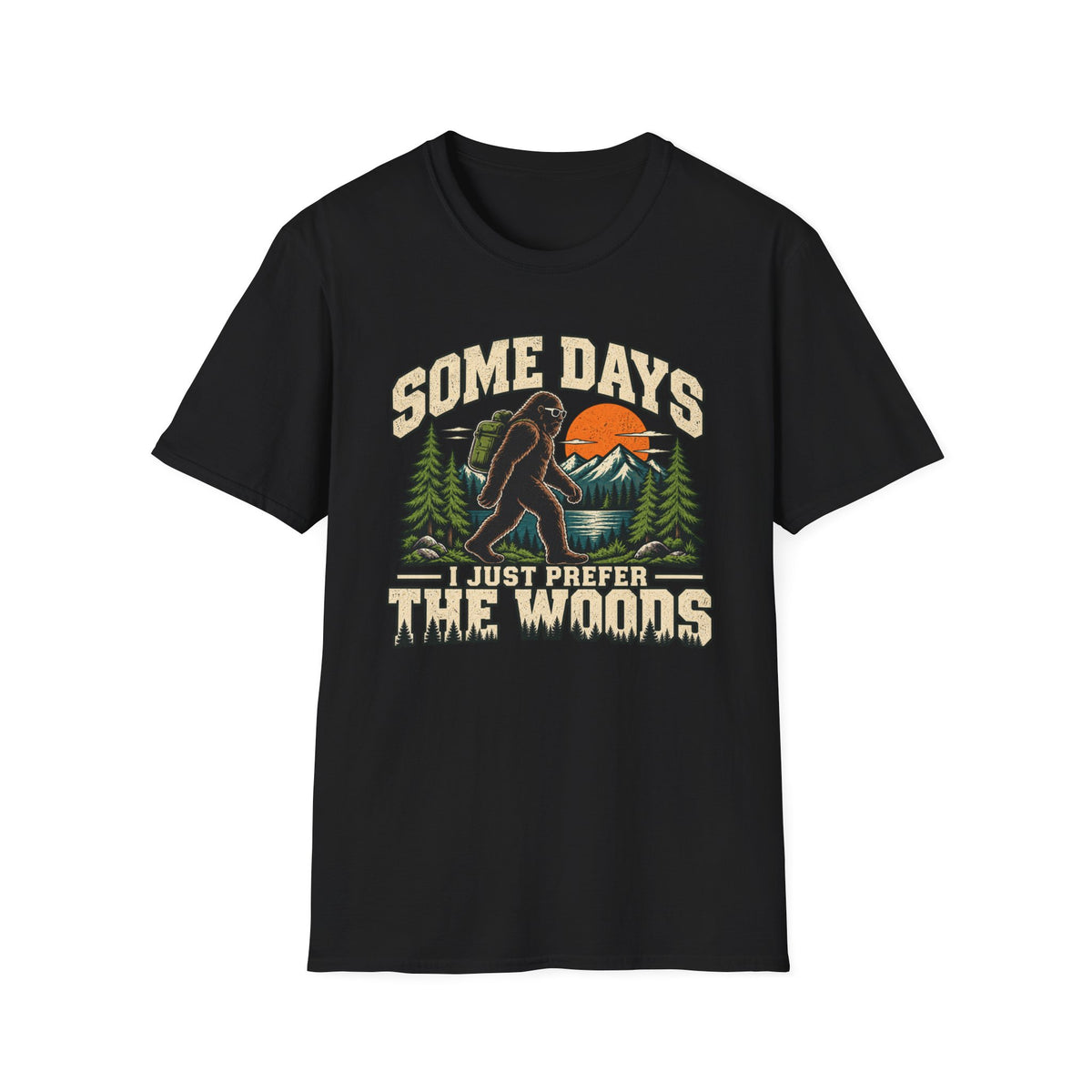 Some Days I Just Prefer the Woods – Bigfoot Outdoor Graphic Tee