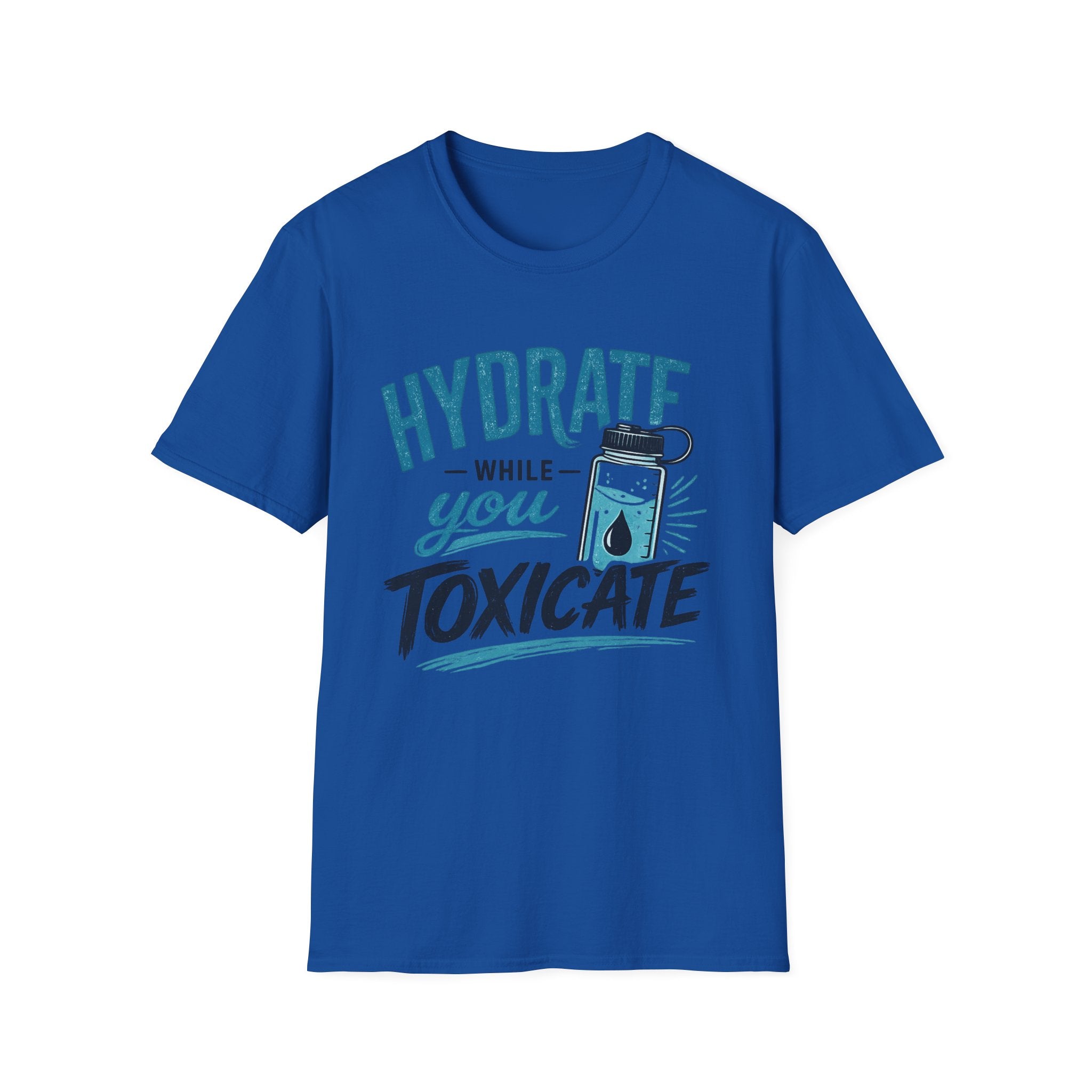 Hydrate While You Toxicate T-Shirt — Funny Hydration Water Bottle Tee
