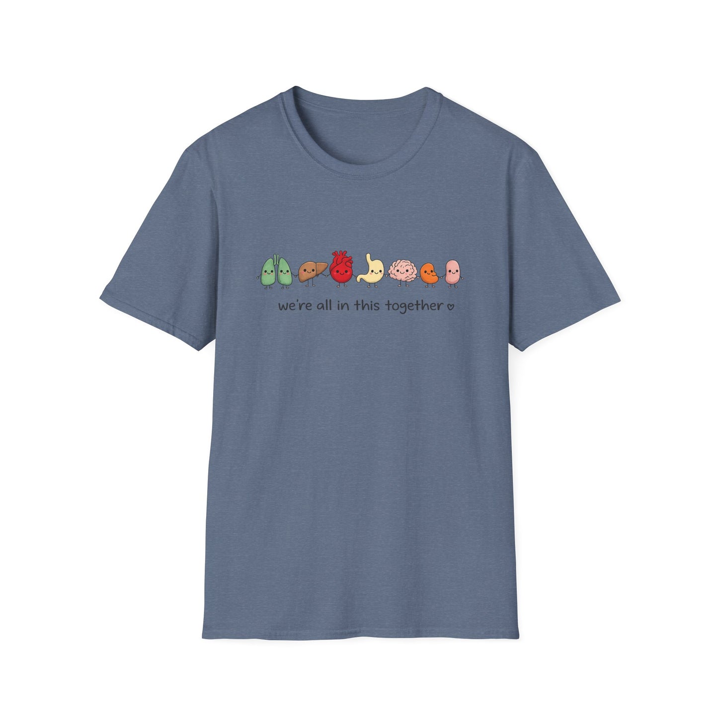 We're All in This Together Cute Organ Organs T-Shirt HEATHER COLORS