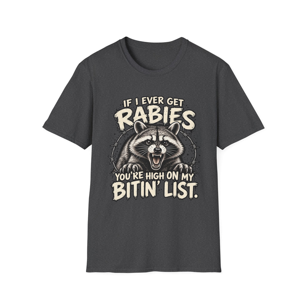 If I Ever Get Rabies – Funny Raccoon Graphic Tee