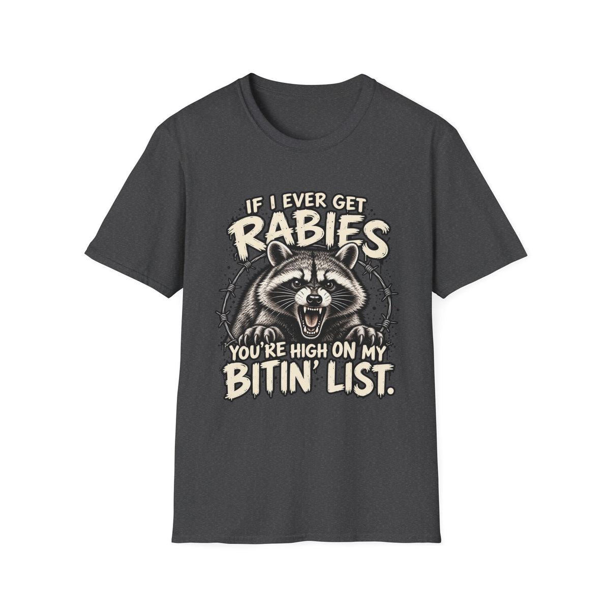 If I Ever Get Rabies – Funny Raccoon Graphic Tee