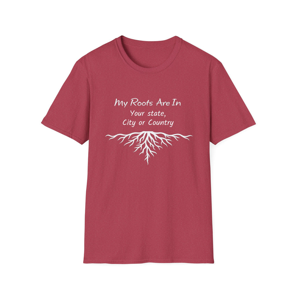 My Roots Are In — Personalized T-Shirt
