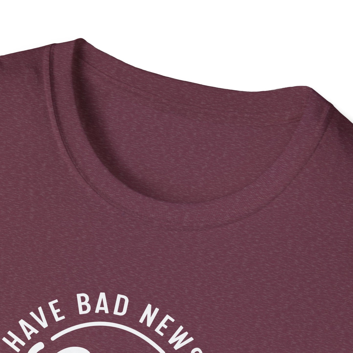I Have News - Unisex Softstyle T-Shirt