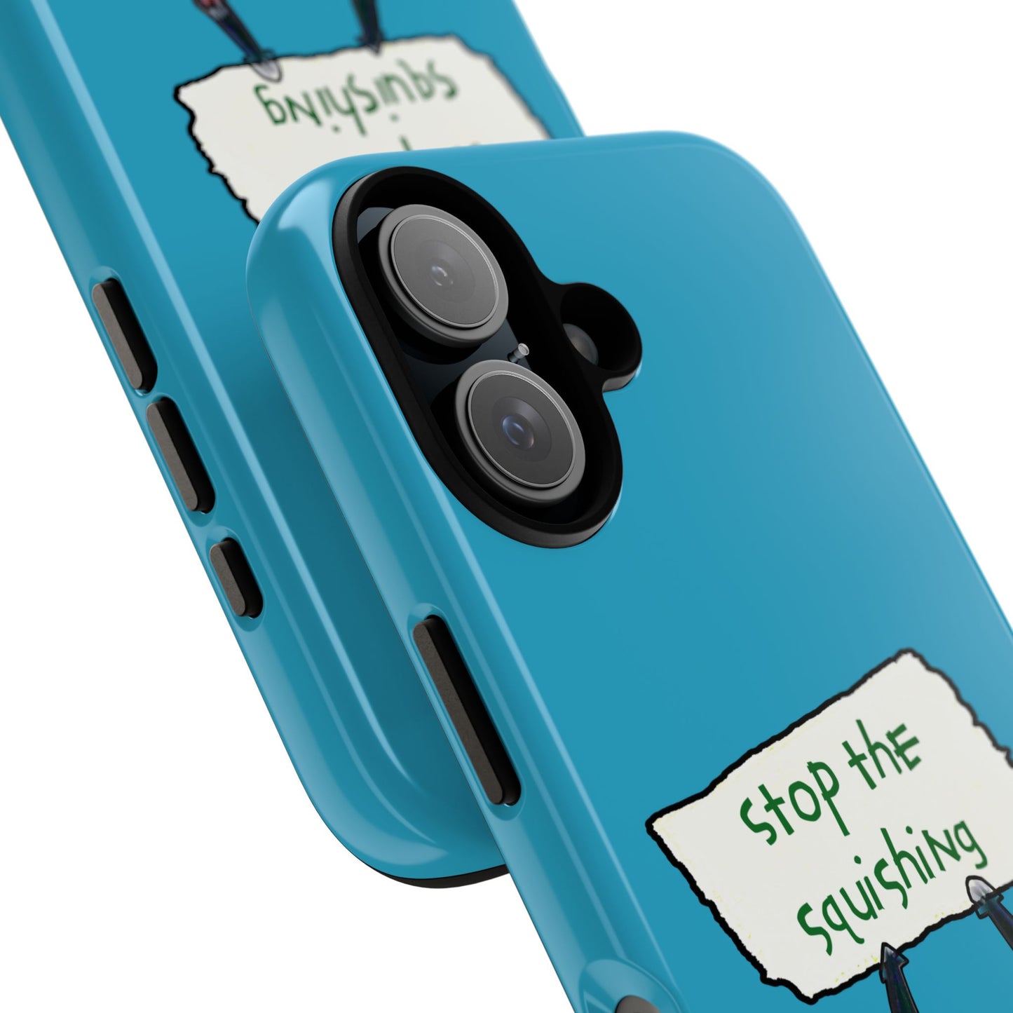 Funny Phone Case - Stop the Squishing