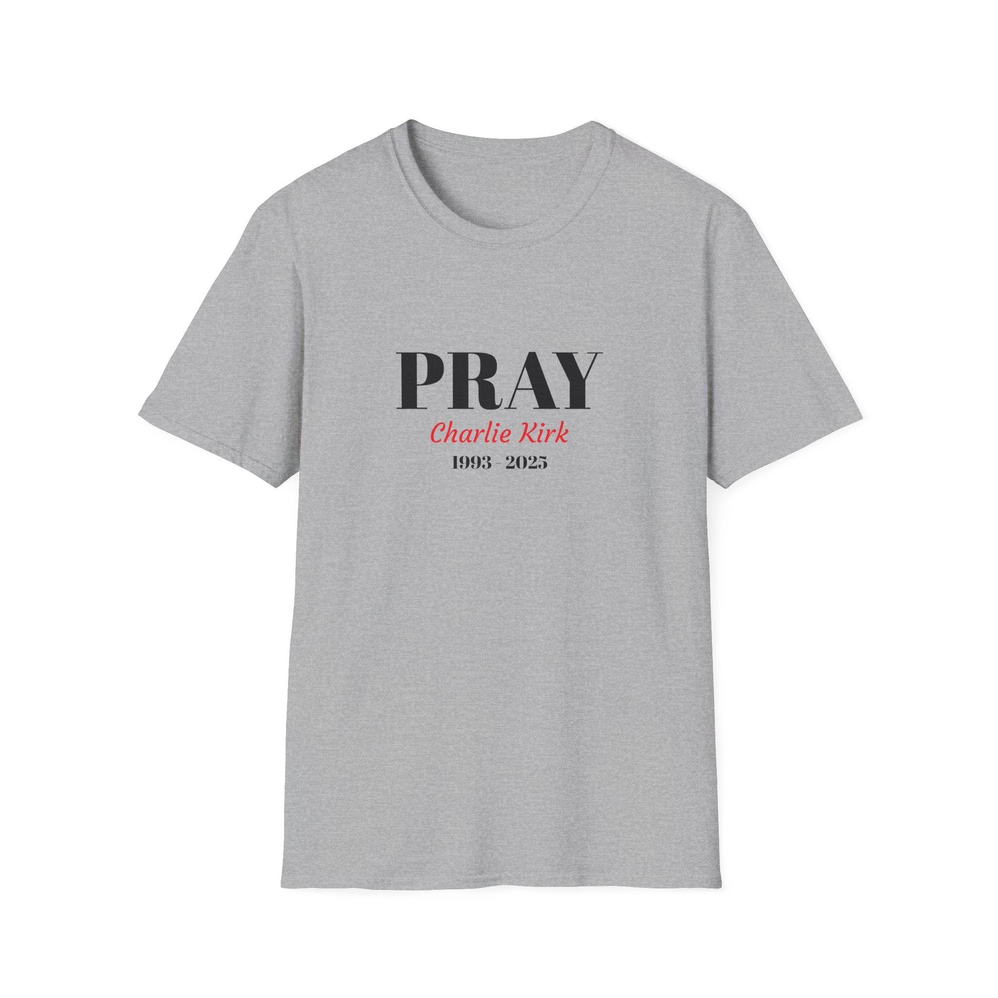 Unisex T-Shirt Charlie Kirk Remembrance Pray Shirt