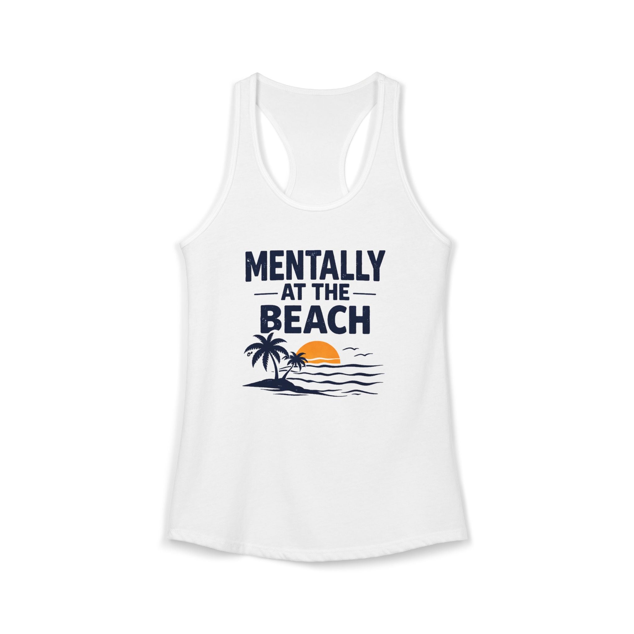 Mentally at the Beach Racerback Tank – Funny Summer Vacation Tank Top for Women