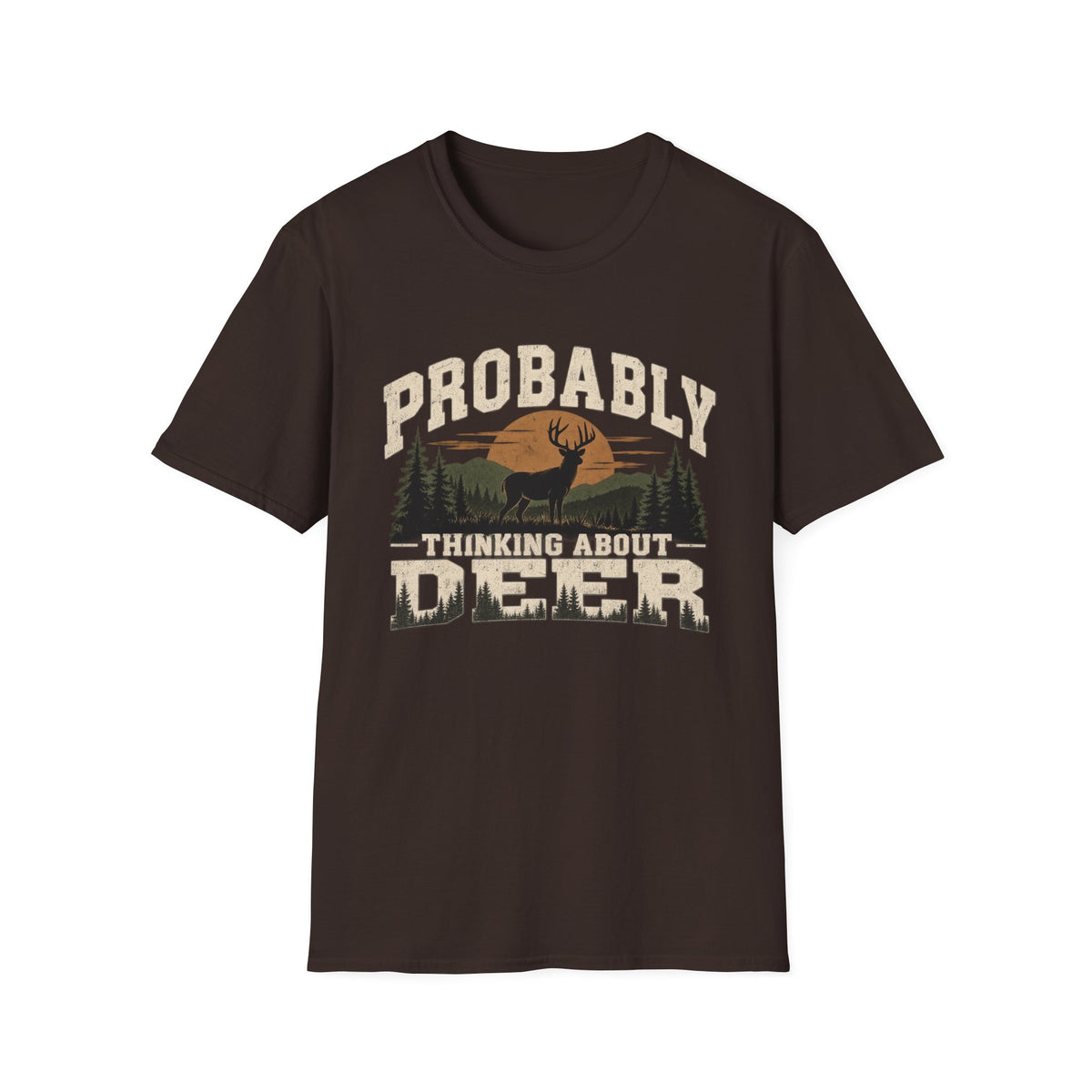 Probably Thinking About Deer – Vintage Hunting Graphic Tee