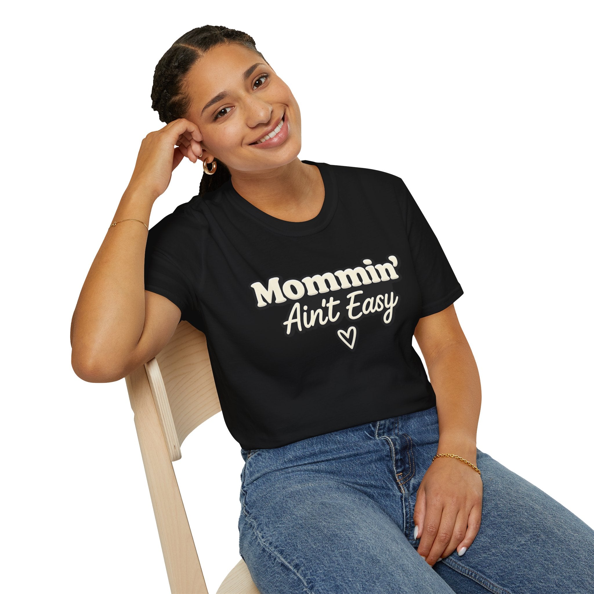 Mommin' Ain't Easy T-Shirt — Funny Mom Shirt with Heart