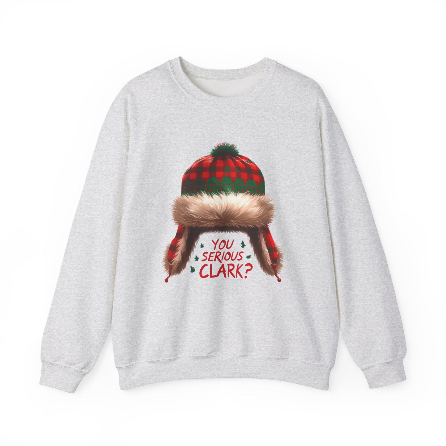 You Serious Clark? Funny Christmas Sweatshirt