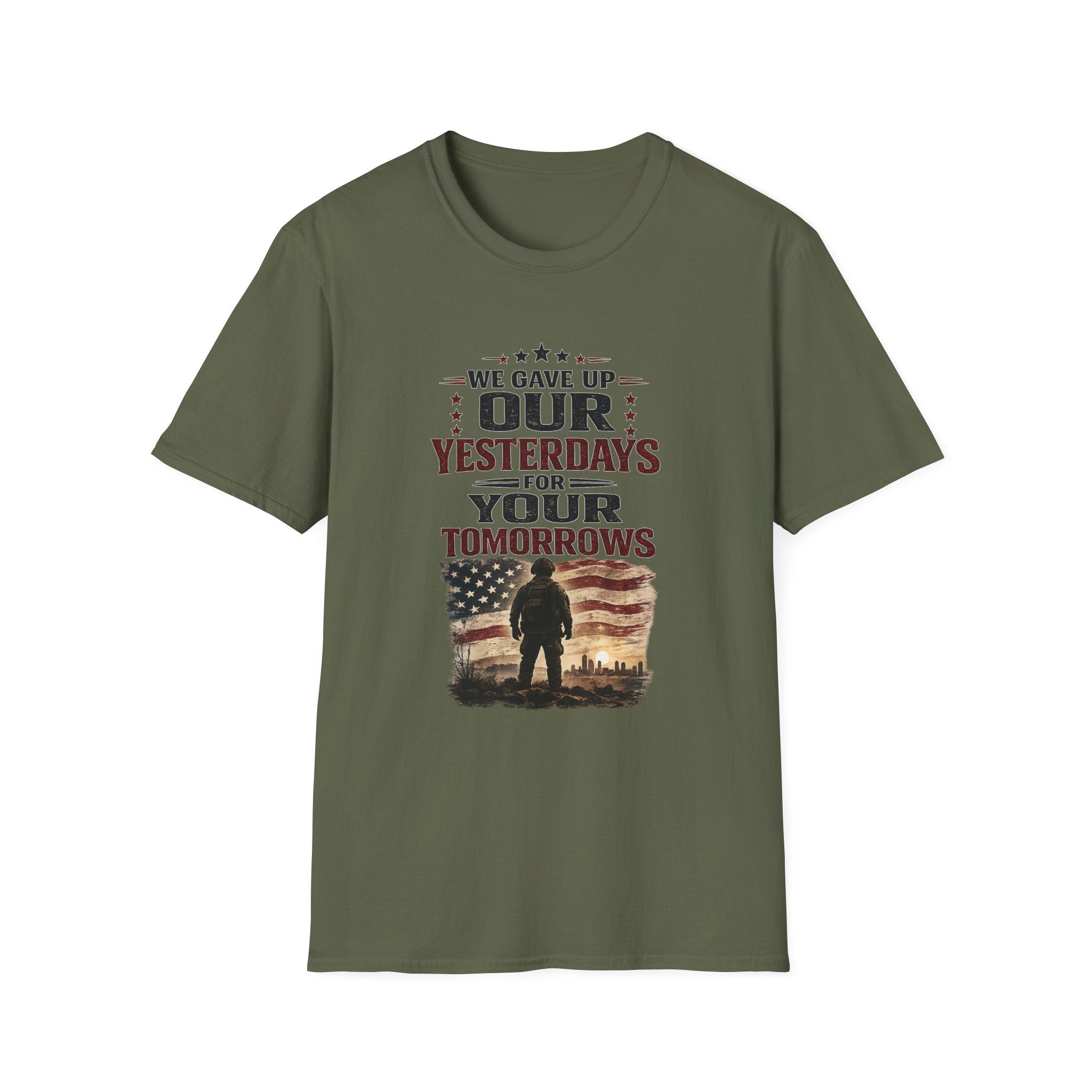 Patriotic Veteran T-Shirt — "That We Gave Up Our Yesterdays For Your Tomorrows"