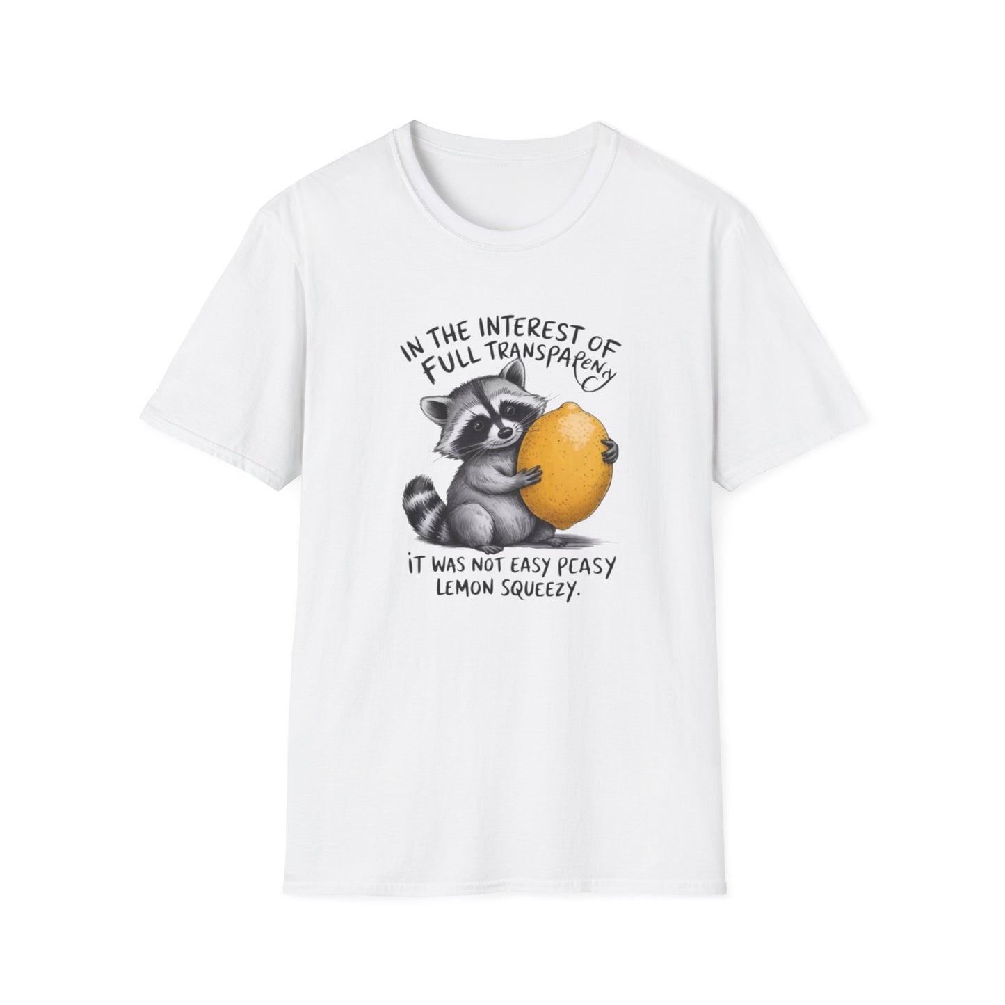 Funny Raccoon T-Shirt - 'In the Interest of Full Transparency'
