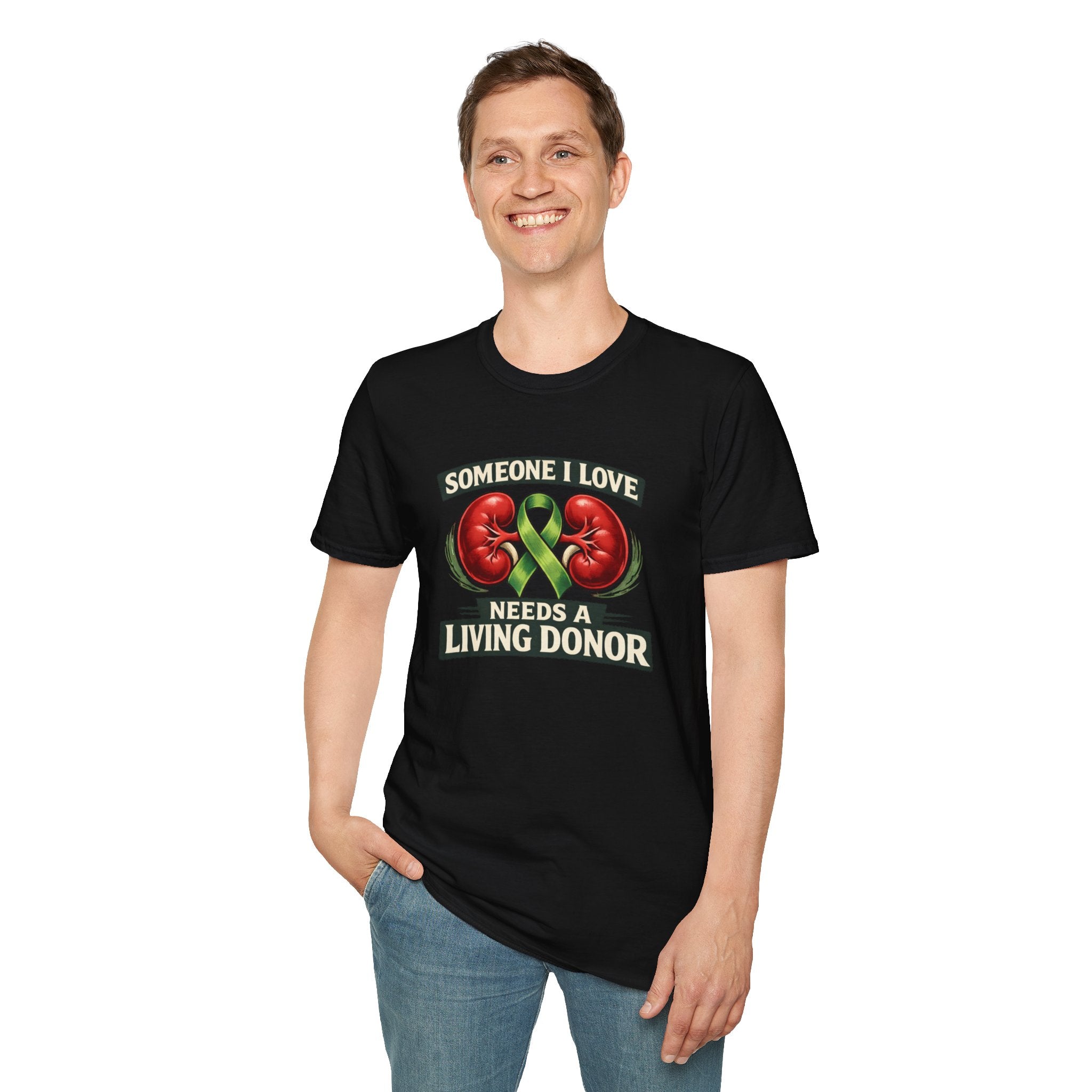 Living Donor Awareness T-Shirt — "Someone I Love Needs a Living Donor" Kidney Transplant Support Tee