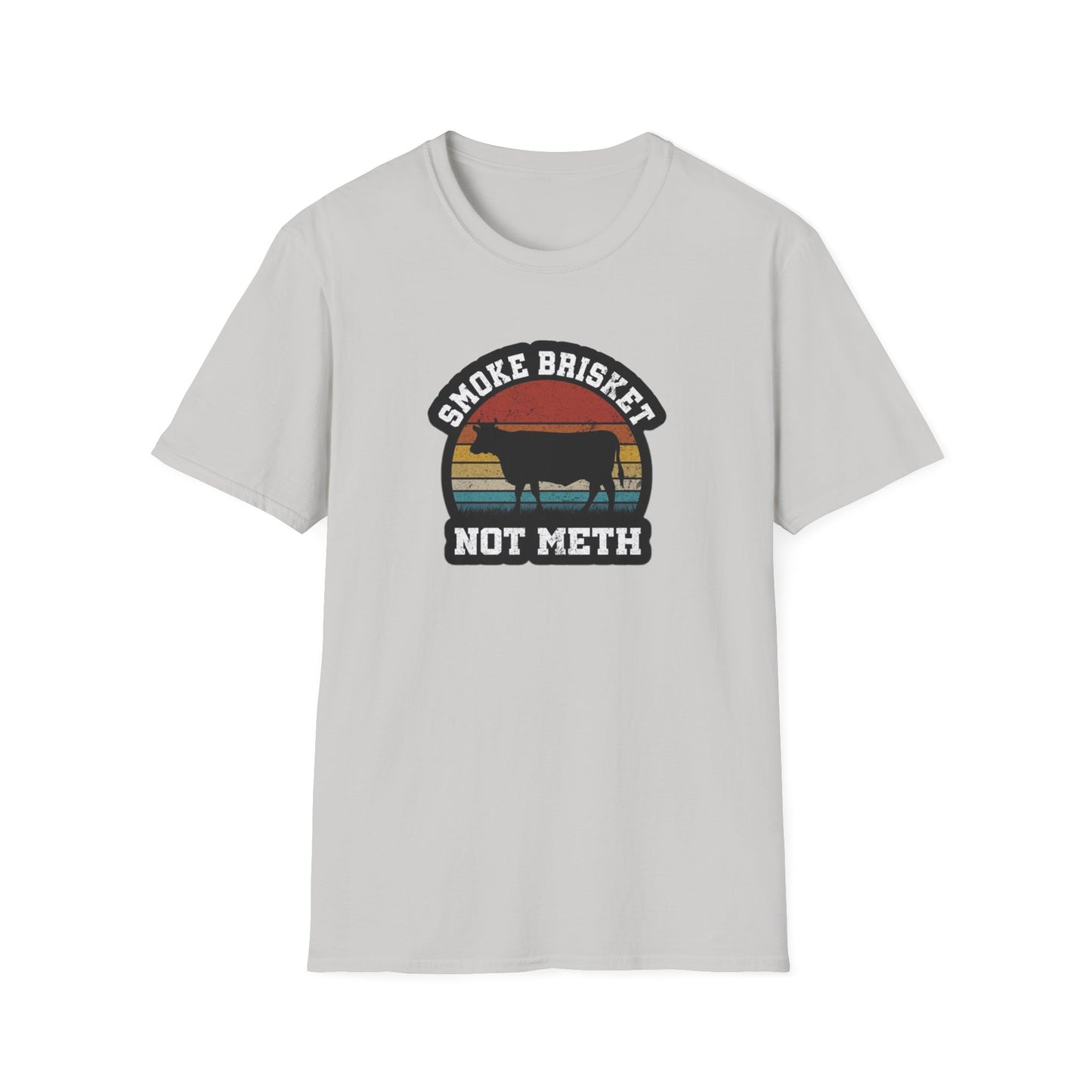 Smoke Brisket Not Meth - Unisex Softstyle T-Shirt