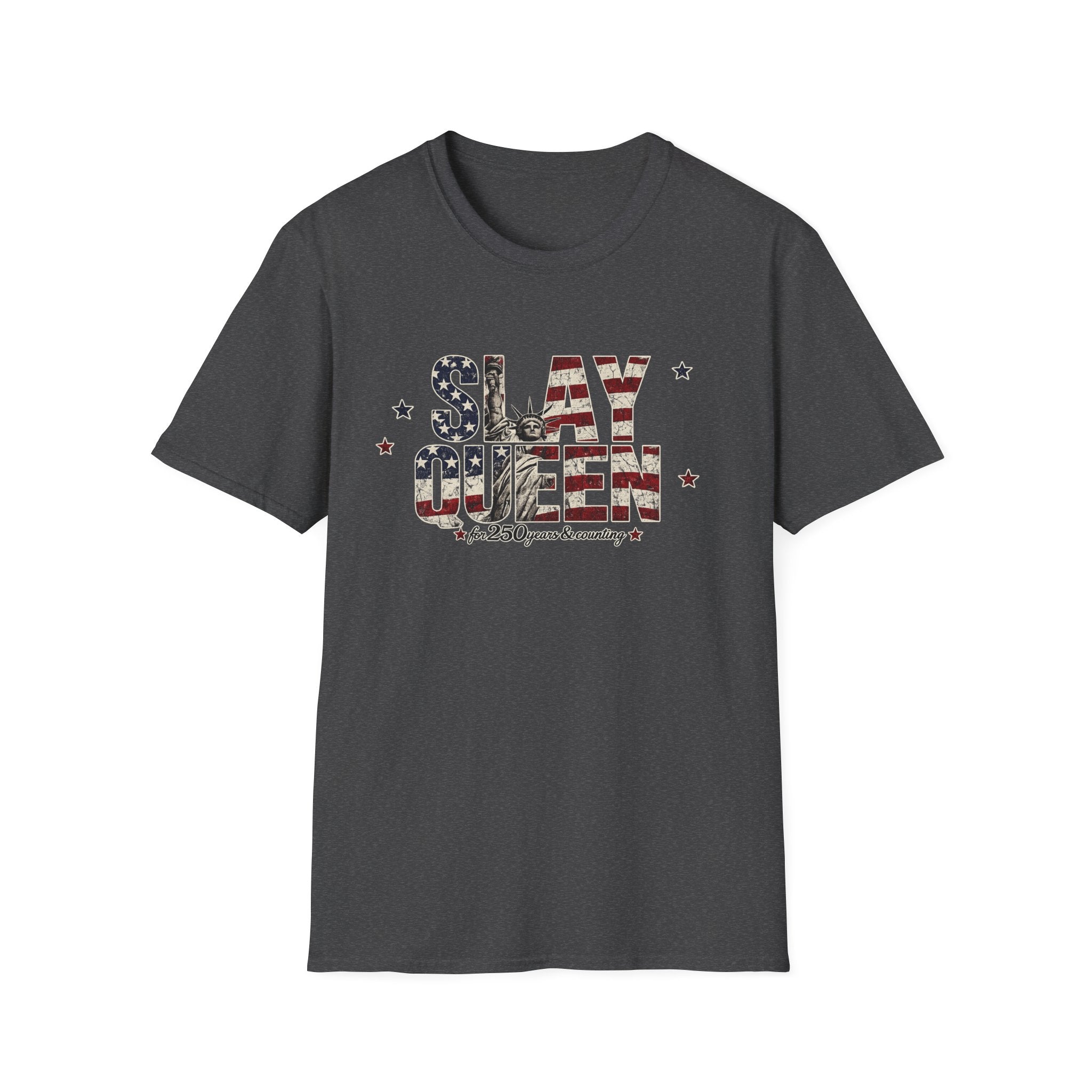 Slay Queen T‑Shirt — American Flag Statue of Liberty Patriotic Graphic Tee