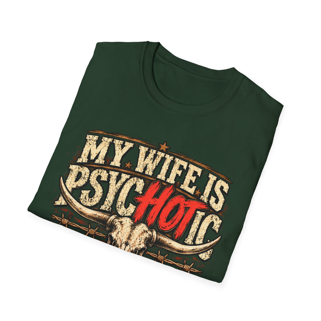 My Wife Is Psychotic – Funny Western Longhorn Skull Graphic Tee